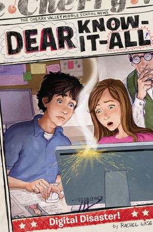 [Dear Know-It-All 06] • Digital Disaster!